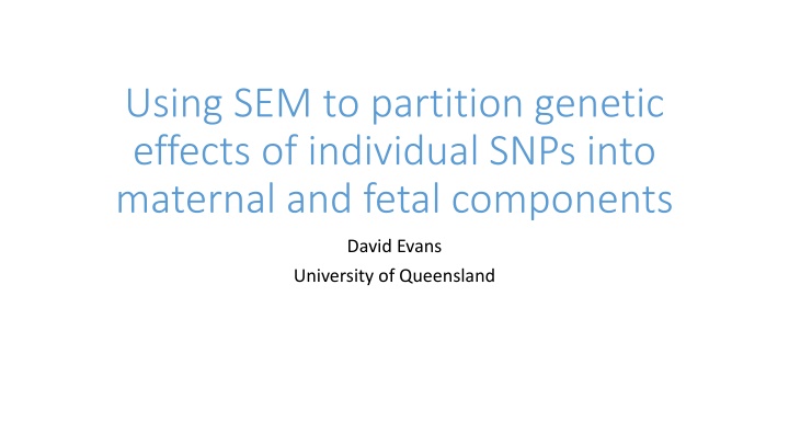 Using SEM for Genetic Effects Partitioning