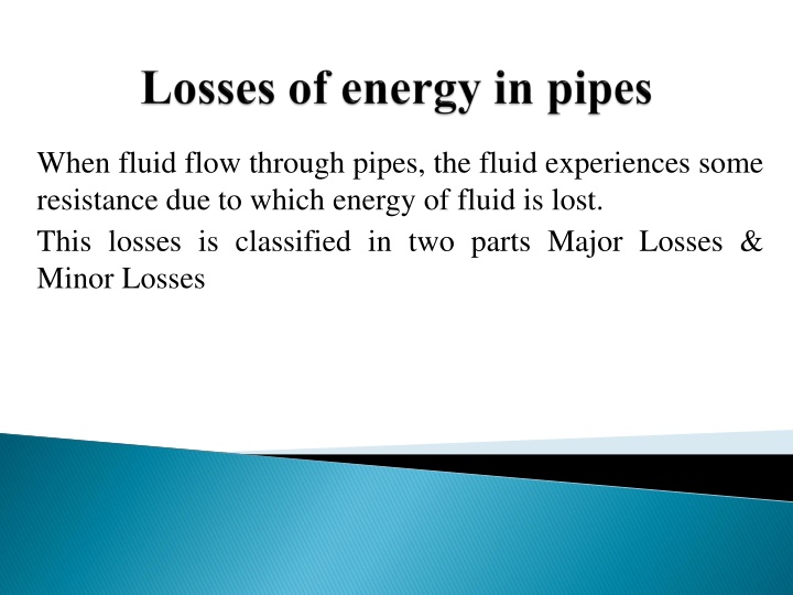 when fluid flow through pipes the fluid n.w