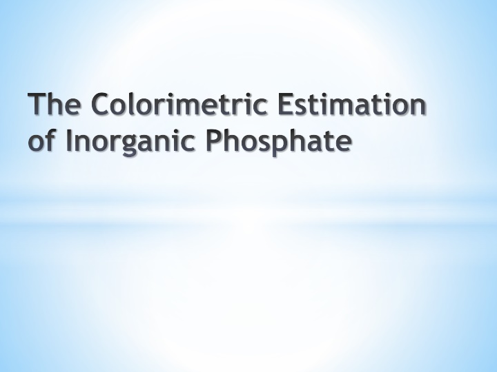 the colorimetric estimation of inorganic phosphate n.w