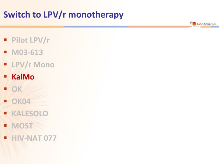 Switch to LPV/r Monotherapy Pilot Study - KalMo Study