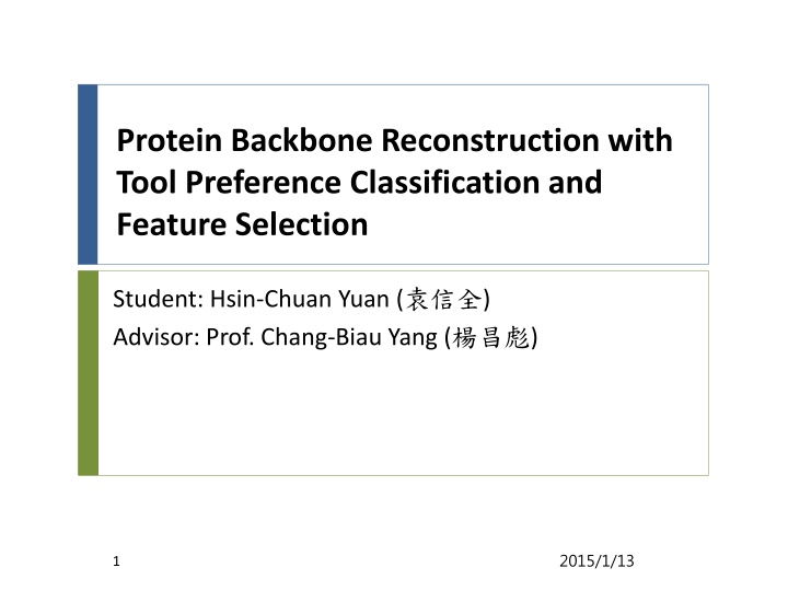 Protein Backbone Reconstruction: Tool Preference and Feature Selection