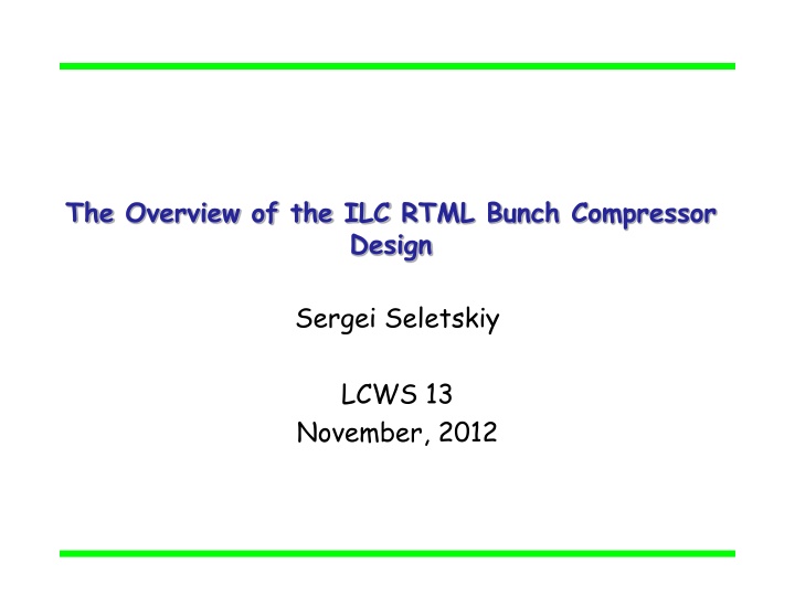 the overview of the ilc rtml bunch compressor n.w