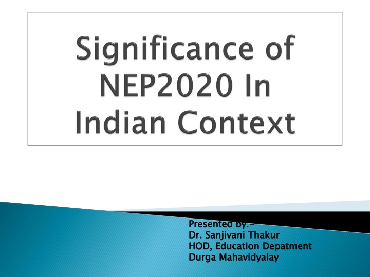 presented by dr sanjivani thakur hod education n.w