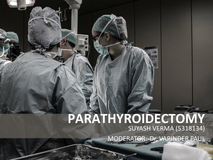 parathyroidectomy suyash verma 5318134 moderator n.w