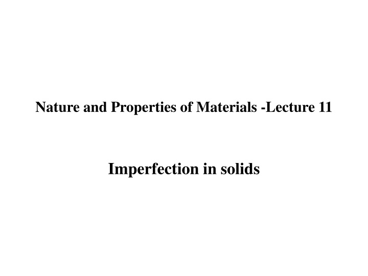 nature and properties of materials lecture 11 n.w