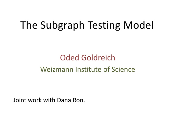 Overview of Subgraph Testing Model: Insights & Focus