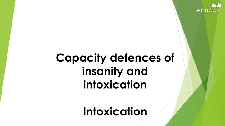 capacity defences of insanity and intoxication n.w