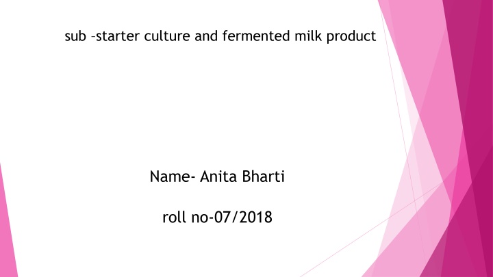 sub starter culture and fermented milk product n.w