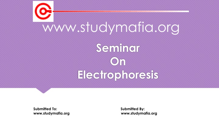Seminar on Electrophoresis - A Laboratory Technique for Molecule Separation