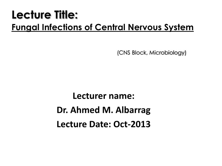 Fungal Infections of Central Nervous System - Diagnostic Challenges and Clinical Syndromes