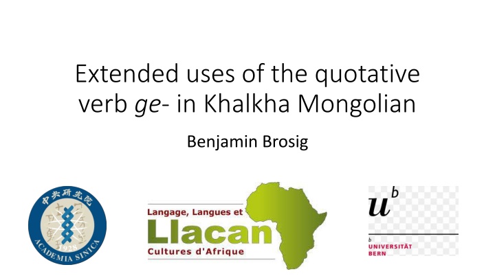 extended uses of the quotative verb ge in khalkha n.w
