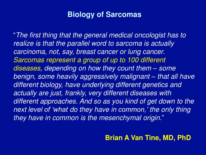 Insights into Sarcomas: Biology, Management, Results