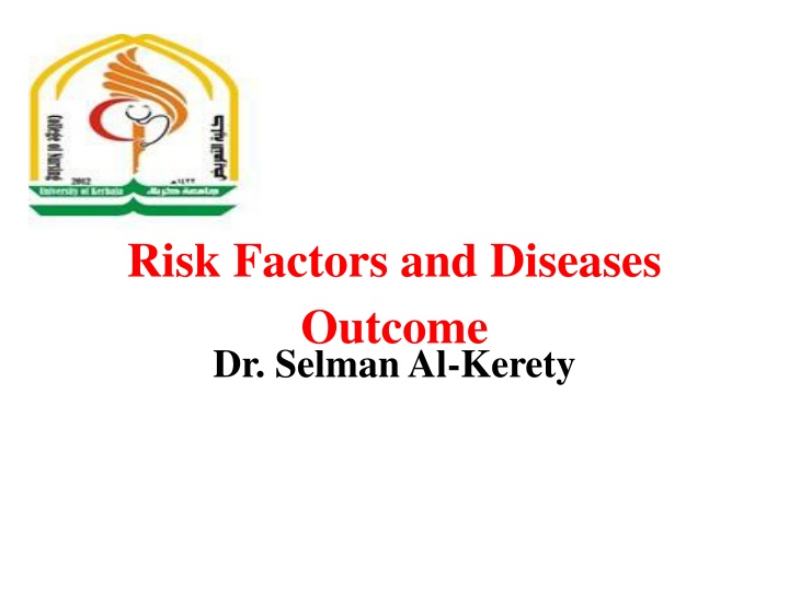 risk factors and diseases outcome dr selman n.w
