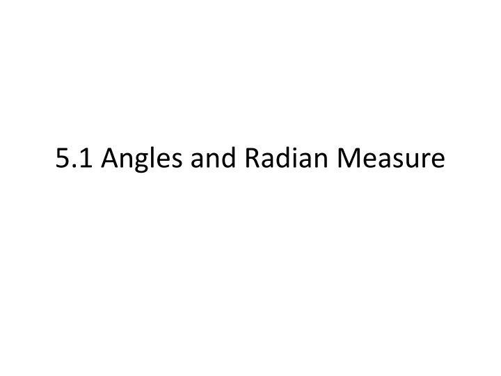 5 1 angles and radian measure n.w