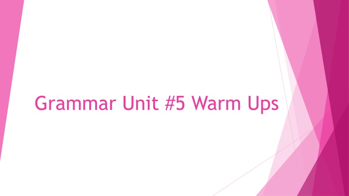 grammar unit 5 warm ups n.w