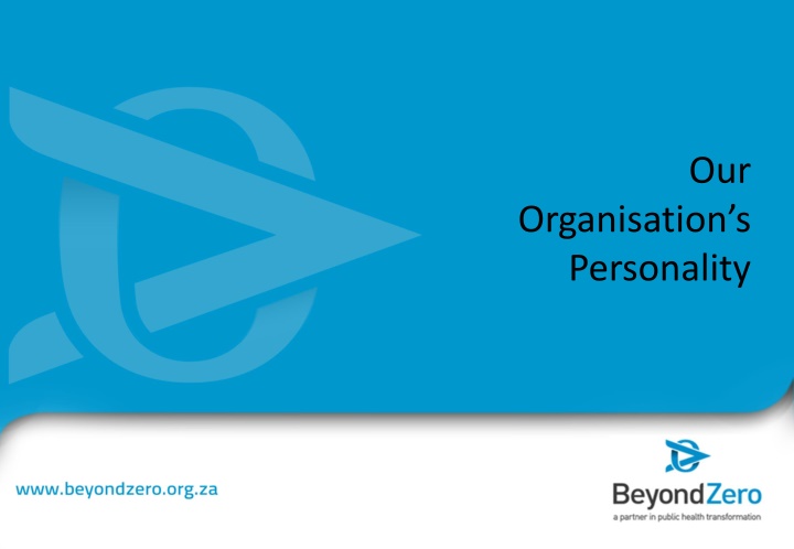 Our Organisation's Personality: Humanity at the Heart of What We Do
