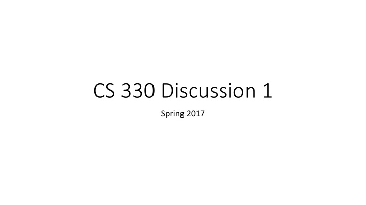 cs 330 discussion 1 n.w