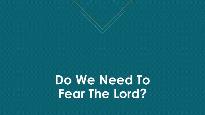 do we need to fear the lord n.w