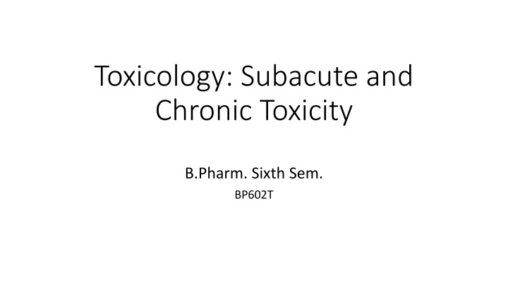 toxicology subacute and chronic toxicity n.w
