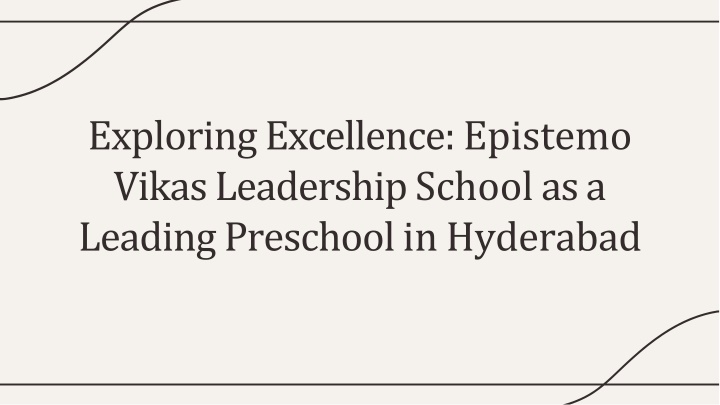 exploring-excellence-epistemo-vikas-leadership-school-as-a-leading-preschool-in-hyderabad