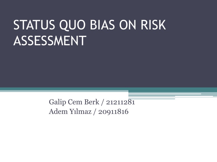status quo bias on risk assessment n.w