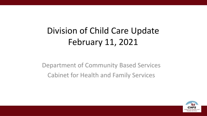 division of child care update february 11 2021 n.w