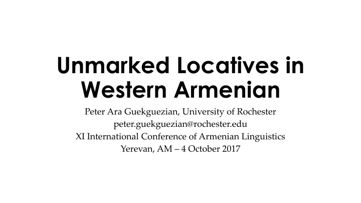 unmarked locatives in western armenian n.w