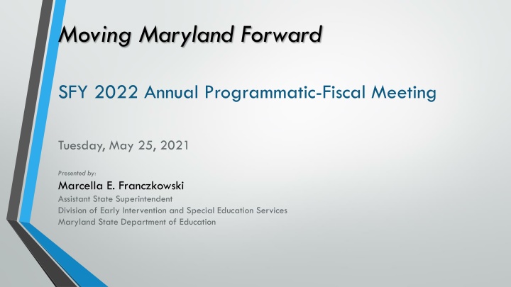 SFY 2022 Annual Programmatic-Fiscal Meeting Presented by Marcella E. Franczkowski