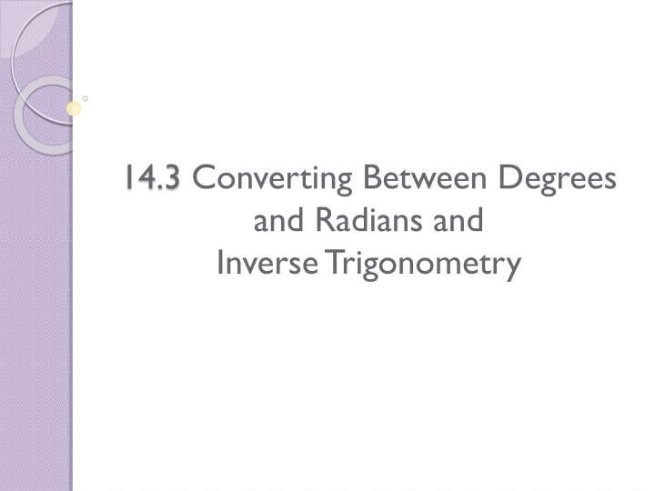 14 3 converting between degrees and radians n.w