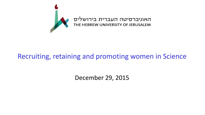 Recruiting, Retaining, and Promoting Women in Science - Insights and Challenges