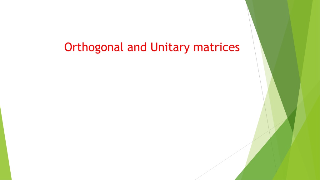orthogonal and unitary matrices n.w