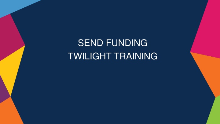 send funding twilight training n.w