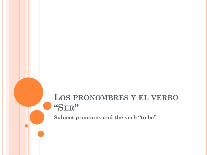 Subject Pronouns and Verb 'Ser' Overview