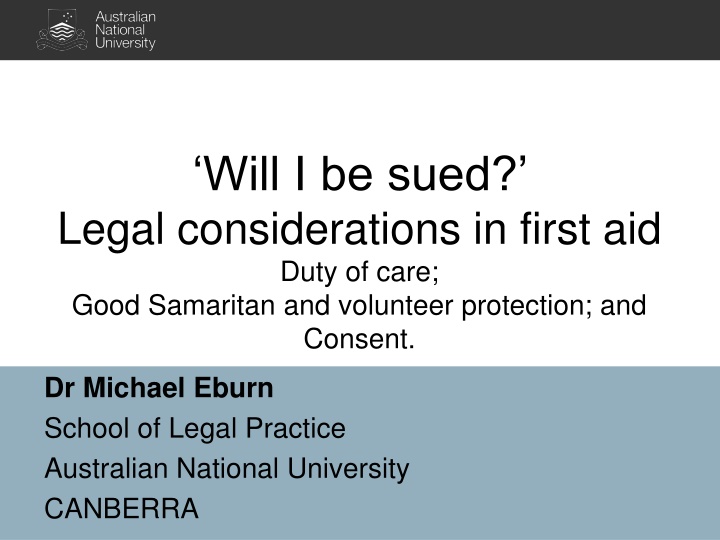 Legal Considerations in First Aid: Duty of Care & Good Samaritan Laws
