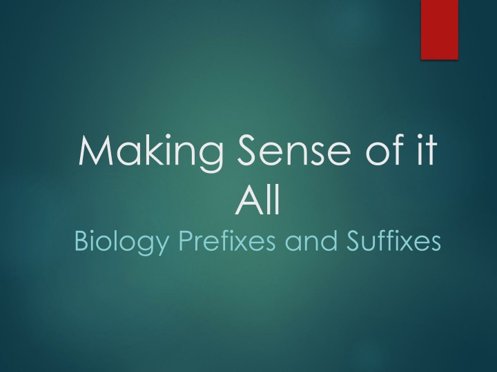 making sense of it all biology prefixes n.w