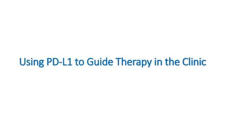 using pd using pd l1 to guide therapy n.w