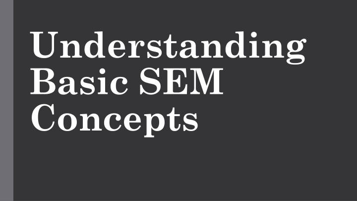 understanding basic sem concepts n.w
