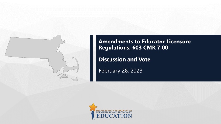 Massachusetts Educator Licensure Regulations Amendments Overview