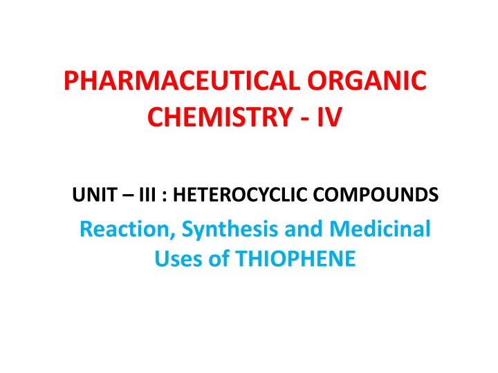 Heterocyclic Compounds: Thiophene Reaction and Synthesis