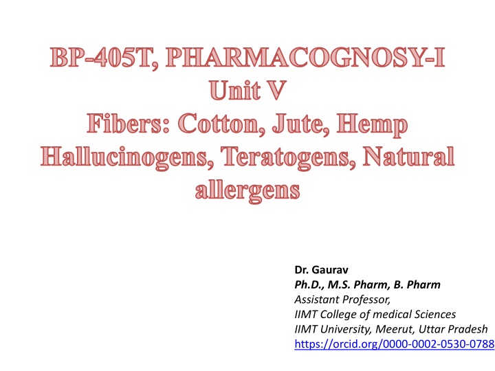 bp 405t pharmacognosy i unit v fibers cotton jute n.w