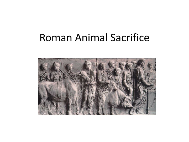 Roman Animal Sacrifice Rituals and Suovetaurilia Tradition