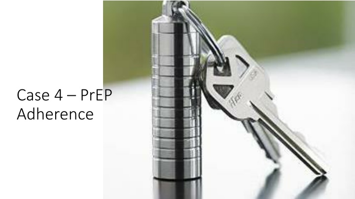 case 4 prep adherence n.w