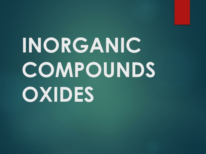 Classification of Inorganic Compounds: Oxides & Chemical Compounds