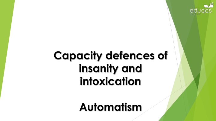 capacity defences of insanity and intoxication n.w