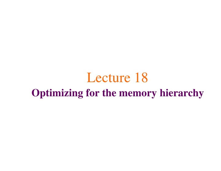 Optimizing Memory Hierarchy for Efficient Performance
