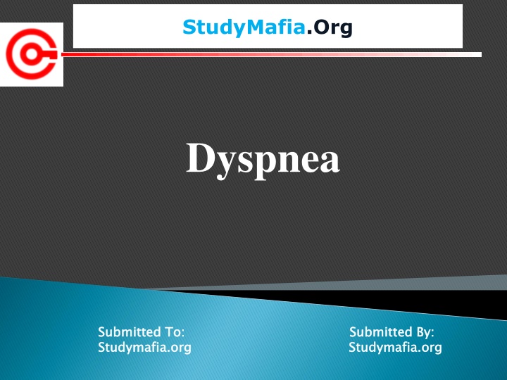 StudyMafia.org - Understanding Dyspnea Symptoms and Causes