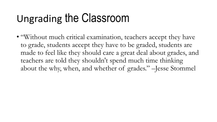 Ungrading: Challenging the Traditional Grading System
