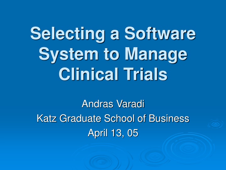Selecting a Software System for Clinical Trials Management