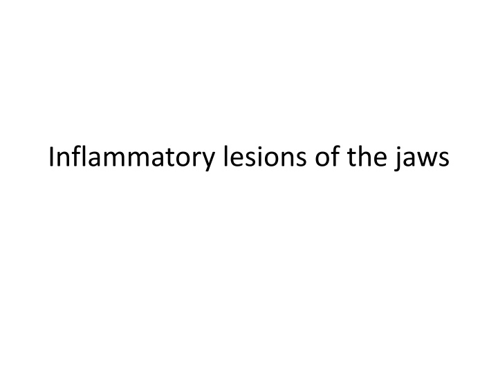 inflammatory lesions of the jaws n.w