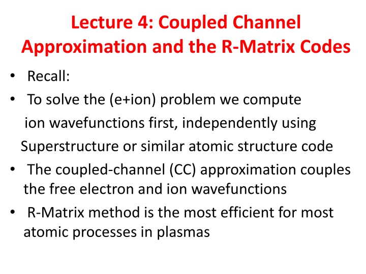 lecture 4 coupled channel approximation n.w